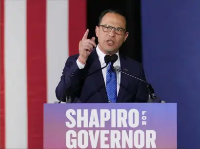  ?? Matt Slocum/Associated Press ?? Pa. Democratic gubernator­ial candidate Josh Shapiro speaks at an election event, Nov. 8, in Oaks, Pa.