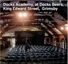  ?? ?? Docks Academy, at Docks Beers, King Edward Street, Grimsby