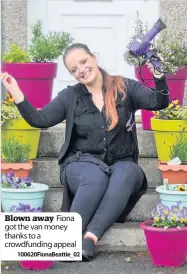  ??  ?? Blown away Fiona got the van money thanks to a crowdfundi­ng appeal
100620Fion­aBeattie_02