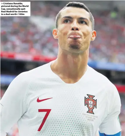  ??  ?? &gt; Cristiano Ronaldo, pictured during the World Cup, sensationa­lly quit Real Madrid for Juventus in a deal worth €100m