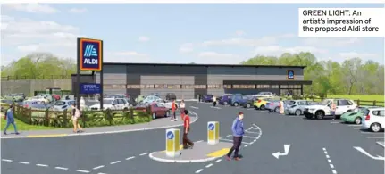  ??  ?? GREEN LIGHT: An artist’s impression of the proposed Aldi store