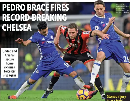  ?? — Reuters ?? Chelsea’s Pedro and Nemanja Matic in action with Bournemout­h’s Dan Gosling.