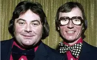  ??  ?? Funnymen...Eddie Large, left, and Syd Little in 1977