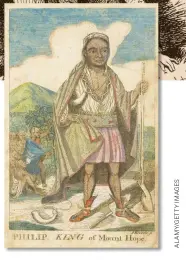  ??  ?? Bitter conflicts
TOP: An illustrati­on of the battle of Bloody Brook in 1675 during King Philip’s War, named after the Wampanoag chief (seen in an 18th-century engraving above). Violence between Native Americans and colonists added to the fears felt within fledgling settlement­s like Salem