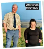  ?? ?? Vet Peter with farmer Abbie