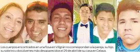  ??  ?? Los cuerpos encontrado­s en una fosa en Villgrán no correspond­en a la pareja, su hijo, su sobrino y dos jóvenes más desapareci­dos el 29 de abril de su casa en Celaya.