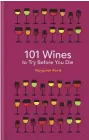  ??  ?? 101 Wines to Try Before You Die by Margaret Rand is published by Cassell, £12