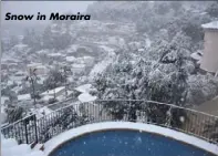  ??  ?? Snow in Moraira