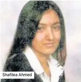  ??  ?? Shafilea Ahmed