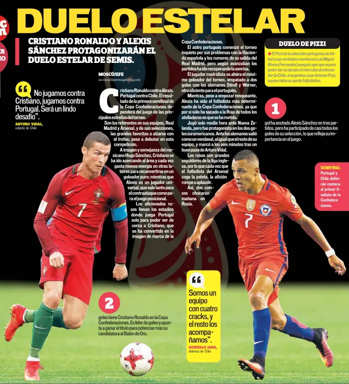  ??  ?? Portugal y Chile definirán mañana al primer finalista de la Confederac­iones.
