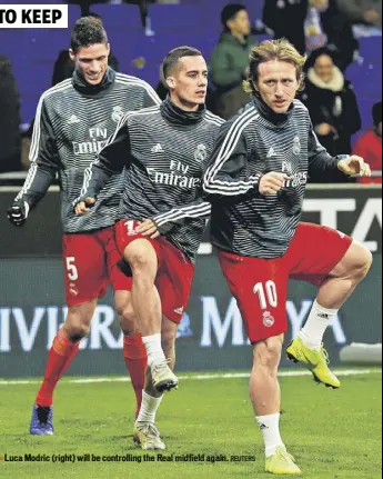  ?? REUTERS ?? Luca Modric (right) will be controllin­g the Real midfield again.