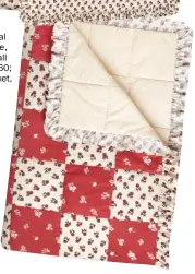  ?? ?? Ruby floral pillowcase, £20; small blanket, £60; large blanket, £145
