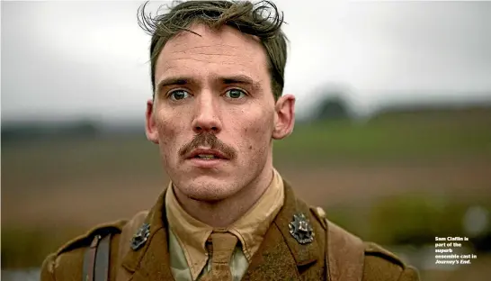  ??  ?? Sam Claflin is part of the superb ensemble cast in Journey’s End.