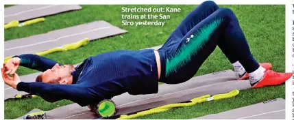  ??  ?? Stretched out: Kane trains at the San Siro yesterday