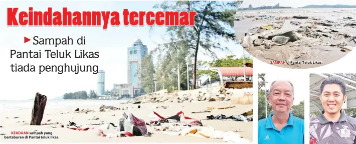  ??  ?? KEADAAN sampah yang bertaburan di Pantai teluk likas. SAMPAH di Pantai Teluk Likas. LEE GHAZALIE