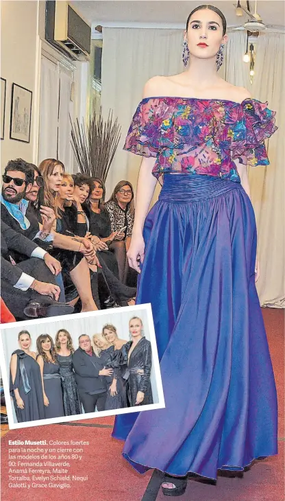  ??  ?? Estilo Musetti. Colores fuertes para la noche y un cierre con las modelos de los años 80 y 90: Fernanda Villaverde, Anamá Ferreyra, Maite Torralba, Evelyn Schield, Nequi Galotti y Grace Gaviglio.