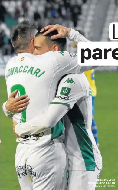  ?? ÁLEX GALLEGOS ?? Piovaccari y De las Cuevas celebran el gol del
italiano a Las Palmas.