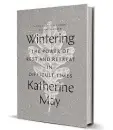  ??  ?? ‘Wintering: The Power of Rest and Retreat in Difficult Times’
By Katherine May Riverhead Books
241 pages; $24