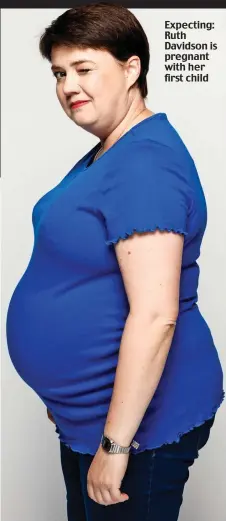  ??  ?? Expecting: Ruth Davidson is pregnant with her first child