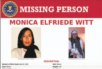  ?? FBI ?? Monica Elfriede Witt, 39, a former U.S. Air Force counterint­elligence officer, defected in 2013 after attending a conference in Iran aimed at “condemning American moral standards.”