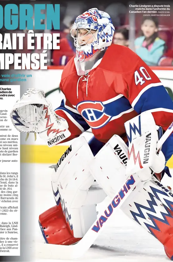  ??  ?? Charlie Lindgren a disputé trois matchs dans l’uniforme du Canadien l’an dernier.