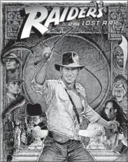  ??  ?? The Raiders of the Lost Ark posters promised plenty of heroism and action, and the film delivered.