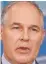  ??  ?? Scott Pruitt