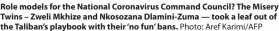  ?? Photo: Aref Karimi/afp ?? Role models for the National Coronaviru­s Command Council? The Misery Twins – Zweli Mkhize and Nkosozana Dlamini-zuma — took a leaf out of the Taliban’s playbook with their ‘no fun’ bans.