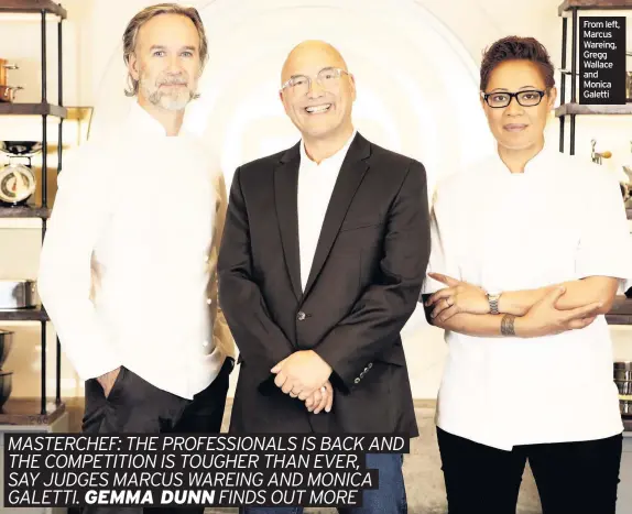  ??  ?? From left, Marcus Wareing, Gregg Wallace and Monica Galetti