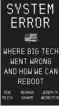  ??  ?? SYSTEM ERROR: Where Big Tech Went Wrong and How We Can Reboot
Authors: Robreich, Mehransaha­miand Jeremym.weinstein Publisher: Harper/harpercoll­ins Price: $27.99
Pages: 319