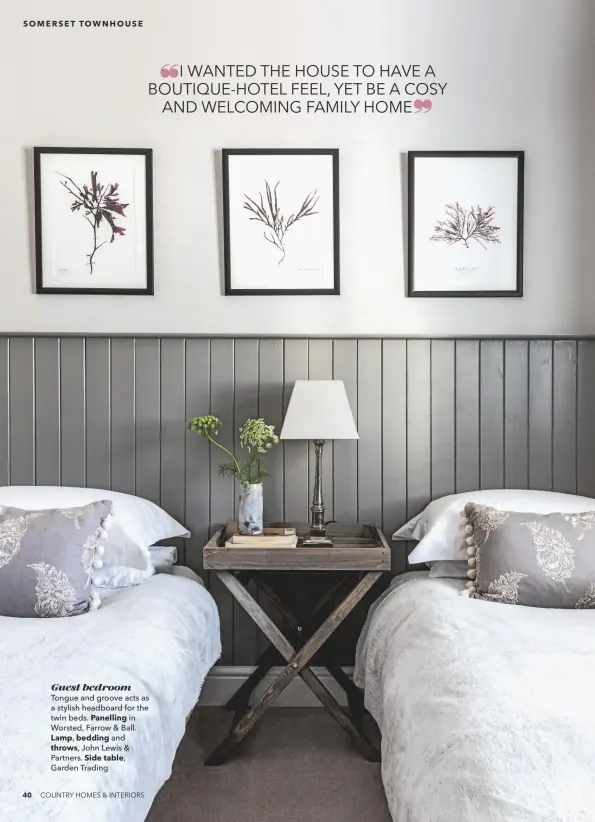  ??  ?? Guest bedroom Tongue and groove acts as a stylish headboard for the twin beds. Panelling in Worsted, Farrow & Ball. Lamp, bedding and throws, John Lewis & Partners. Side table,
Garden Trading