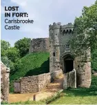  ?? ?? LOST IN FORT: Carisbrook­e Castle