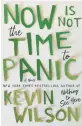  ?? ?? ‘Now Is Not the Time to Panic’ By Kevin Wilson; Ecco, 256 pages, $27.99.