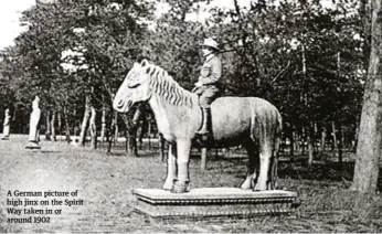  ??  ?? A German picture of high jinx on the Spirit Way taken in or around 1902