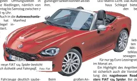  ?? Foto: Fiat ?? Der neue FIAT 124 Spider besticht durch Ästhetik und Fahrspaß.