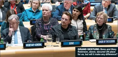  ??  ?? GRAND GESTURE: Bono and Mary Robinson, above, secured UN place for us, but will it make any difference?