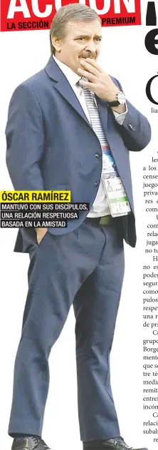  ??  ?? ÓSCAR RAMÍREZ MANTUVO CON SUS DISCÍPULOS, UNA RELACIÓN RESPETUOSA BASADA EN LA AMISTAD