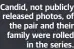  ?? ?? Candid, not publicly released photos, of the pair and their family were rolled in the series.