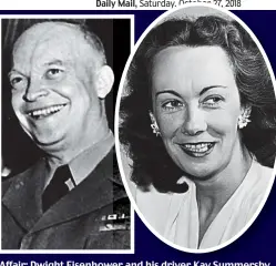  ??  ?? Affair: Dwight Eisenhower­er and his driver Kay Summersby