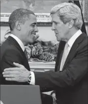  ?? CAROLYN KASTER / AP ?? ‘He is not going to need a lot of on-the-job training,’ President Barack Obama said of Sen. John Kerry, D-Mass., during a White House ceremony Friday to announce Kerry as Obama’s pick to be secretary of state.