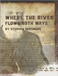  ?? IMAGE PROVIDED ?? Where the River Flows Both Ways is available for purchase on Amazon and in local bookstores.