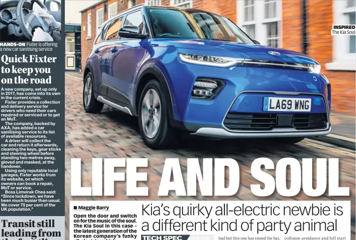  ??  ?? HANDS-ON Fixter is offering a new car sanitising service
INSPIRED The Kia Soul