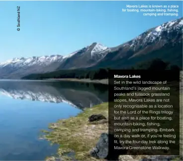  ??  ?? Mavora Lakes is known as a place for boating, mountain-biking, fishing, camping and tramping.