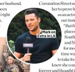  ??  ?? Mark on Extra in LA