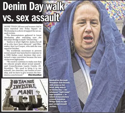  ??  ?? Ellen Moynihan Manhattan Borough President Gale Brewer, with jeans on her head, joins march on Denim Day — for infamous “tight-jeans” rape acquittal — in which demonstrat­ors crossed Brooklyn Bridge (left) to support sexual assault victims.