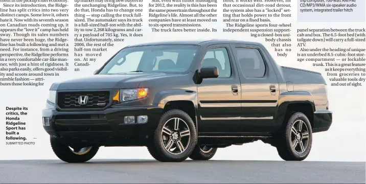  ?? — SUBMITTED PHOTO ?? Despite its critics, the Honda Ridgeline Sport has built a following.