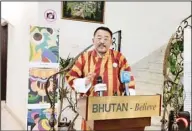  ?? ?? Ambassador of Bhutan addressing the media. Fees raised to fund programs