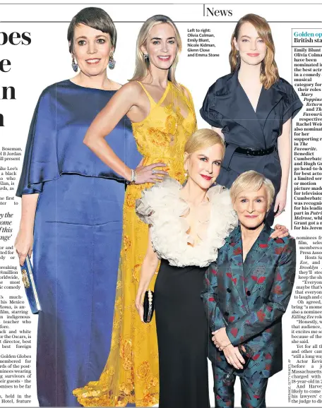 ??  ?? Left to right: Olivia Colman, Emily Blunt, Nicole Kidman, Glenn Close and Emma Stone Stonne
