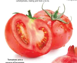  ??  ?? Tomatoes are a source of lycopene, an important antioxidan­t.