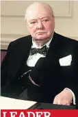  ??  ?? LEADER Wartime chief Winston Churchill